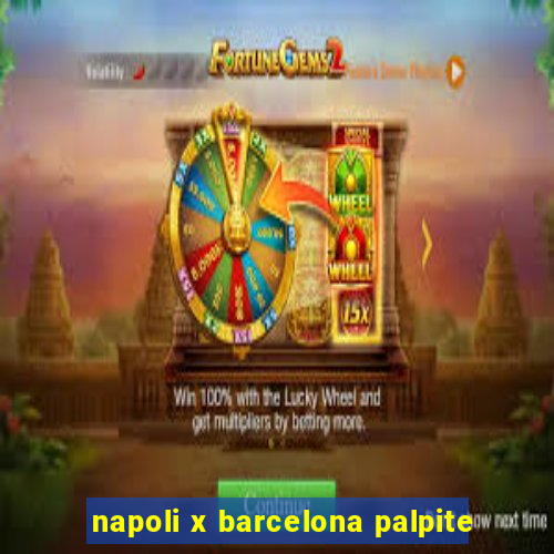 napoli x barcelona palpite